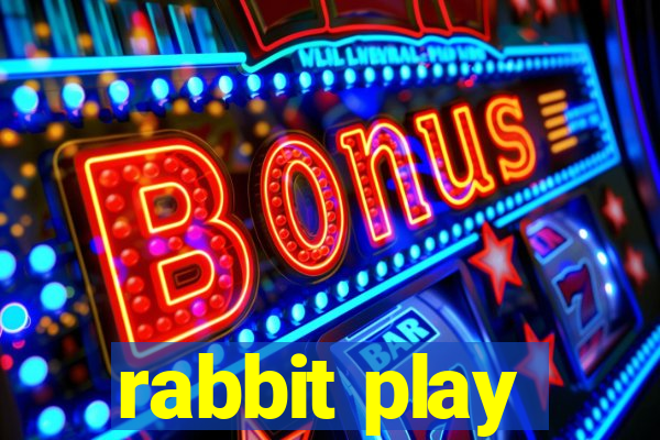 rabbit play